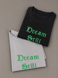 Urban Embroidered "Dream Still" Gothic Font Tee